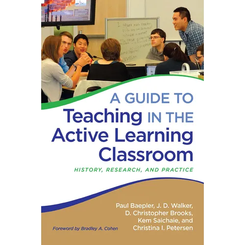 A Guide to Teaching in the Active Learning Classroom: History, Research, and Practice - Paperback