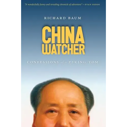 China Watcher: Confessions of a Peking Tom - Paperback