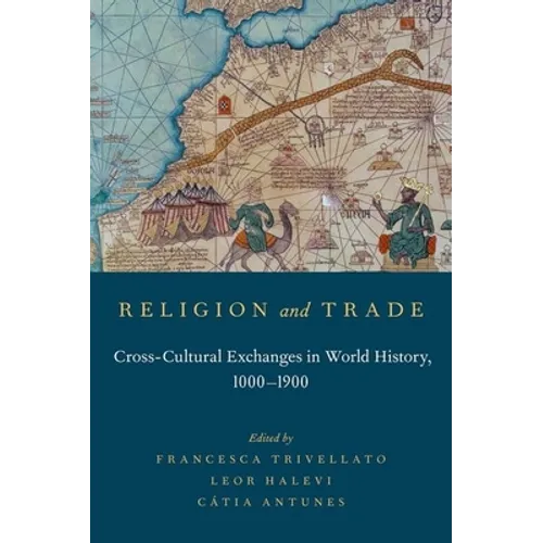 Religion and Trade: Cross-Cultural Exchanges in World History, 1000-1900 - Paperback