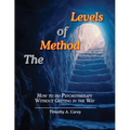 The Method of Levels: How to do Psychotherapy Without Getting in the Way - Paperback