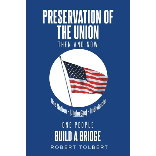 Preservation of the Union: Then and Now - Paperback