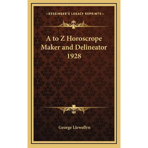 A to Z Horoscrope Maker and Delineator 1928 - Hardcover