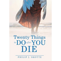 Twenty Things to Do After You Die - Hardcover
