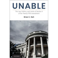 Unable: The Law, Politics, and Limits of Section 4 of the Twenty-Fifth Amendment - Hardcover