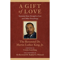A Gift of Love: Sermons from Strength to Love and Other Preachings - Paperback
