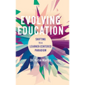 Evolving Education: Shifting to a Learner-Centered Paradigm - Hardcover
