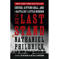 The Last Stand: Custer, Sitting Bull, and the Battle of the Little Bighorn - Paperback