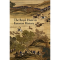 The Royal Hunt in Eurasian History - Hardcover