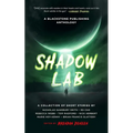 Shadow Lab: A Blackstone Publishing Anthology - Hardcover