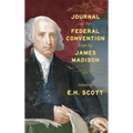 Journal of the Federal Convention Kept by James Madison - Hardcover