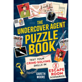 The Undercover Agent Puzzle Book: Test Your Crime-Solving Skills in 8 Escape Room Scenarios - Paperback