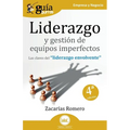 GuíaBurros: Liderazgo y gestión de equipos imperfectos: Las claves del "liderazgo envolvente" - Paperback