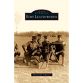Fort Leavenworth - Hardcover