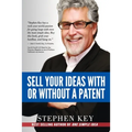 Sell Your Ideas With or Without A Patent - Paperback