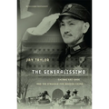 The Generalissimo: Chiang Kai-Shek and the Struggle for Modern China, with a New PostScript - Paperback