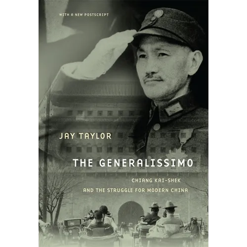 The Generalissimo: Chiang Kai-Shek and the Struggle for Modern China, with a New PostScript - Paperback