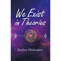 We Exist in Theories - Paperback