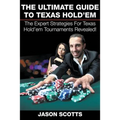 The Ultimate Guide To Texas Hold'em: The Expert Strategies For Texas Hold'em Tournaments Revealed! - Paperback