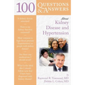 100 Questions & Answers about Kidney Disease and Hypertension - Paperback