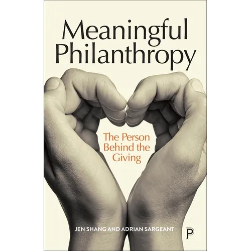 Meaningful Philanthropy: The Person Behind the Giving - Paperback