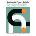 Continental Theory Buffalo: Transatlantic Crossroads of a Critical Insurrection - Paperback