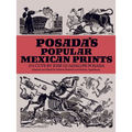Posada's Popular Mexican Prints - Paperback