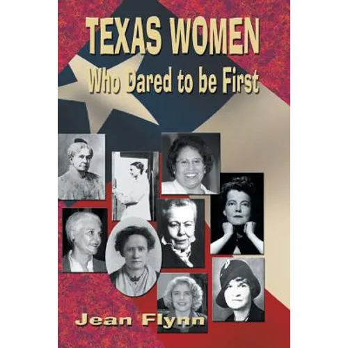 Texas Women Who Dared to Be First - Paperback