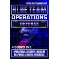 Blue Team Operations: Operatonal Security, Incident Response & Digital Forensics - Paperback