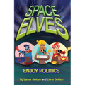 Space Elves Enjoy Politics - Paperback