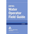 Awwa Water Operator Field Guide, Second Edition - Paperback