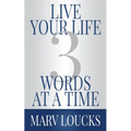 Live Your Life Three Words at a Time - Paperback