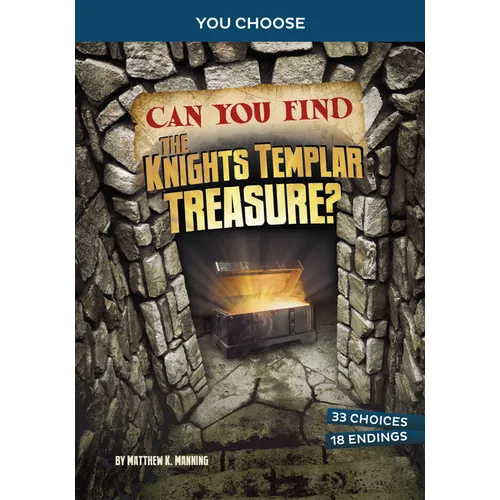 Can You Find the Knights Templar Treasure?: An Interactive Treasure Adventure - Paperback