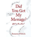 Did You Get My Message? - Paperback