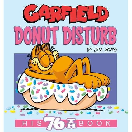 Garfield Donut Disturb: His 76th Book - Paperback