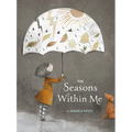 The Seasons Within Me - Hardcover