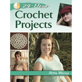 24-Hour Crochet Projects - Paperback