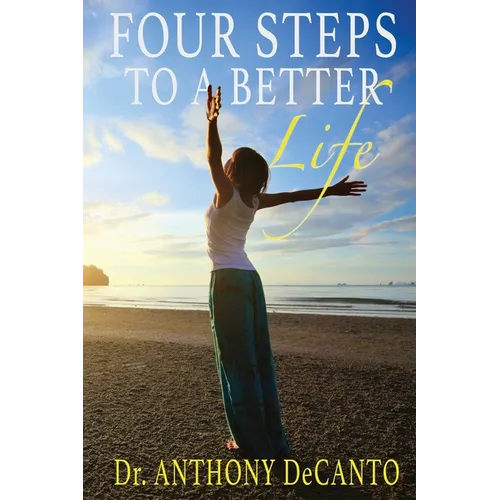Four Steps to a Better Life: The Big Four Process - Paperback
