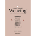 Pocket Book of Weaving: Mindful Crafting for Beginners - Hardcover