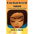 Unchartered Mind: Poems about Life and Living - Paperback