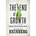 The End of Growth: Adapting to Our New Economic Reality - Paperback