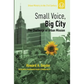 Small Voice, Big City: The Challenge of Urban Mission - Paperback