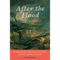 After the Flood: Imagining the Global Environment in Early Modern Europe - Paperback