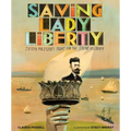 Saving Lady Liberty: Joseph Pulitzer's Fight for the Statue of Liberty - Hardcover