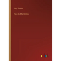 How to Mix Drinks - Paperback