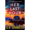 Her Last Hour: A totally addictive mystery thriller - Paperback