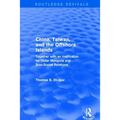 China, Taiwan and the Offshore Islands - Paperback