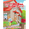 Grandma McBee, How Slow Can She Be? The Adventures of Grandma McBee - Paperback