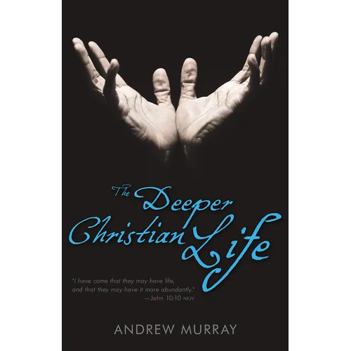The Deeper Christian Life - Paperback