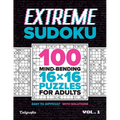 Extreme Sudoku: 100 Mind-Bending 16x16 Puzzles for Adults - Paperback