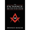 The Exchange: Mind to Body the Next Evolution - Paperback